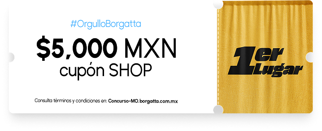 Premio del primer lugar: Cupón de cinco mil pesos mexicanos para usar en el Shop Borgatta.